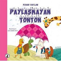 Paylaşmayan Tonton - Pınar Baylan - Misket Kitap