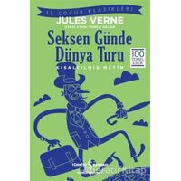 Seksen Günde Dünya Turu (Kısaltılmış Metin) - Jules Verne - İş Bankası Kültür Yayınları