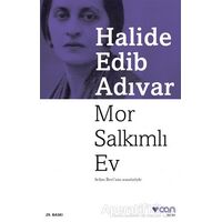 Mor Salkımlı Ev - Halide Edib Adıvar - Can Yayınları