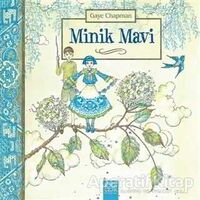 Minik Mavi - Gaye Chapman - 1001 Çiçek Kitaplar