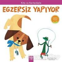 Kita ve Kertenkele Egzersiz Yapıyor - Sağlıklı Yaşam - Thomas Kingsley Troupe - 1001 Çiçek Kitaplar