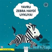 Yavru Zebra Haydi Uykuya! - Güzel Uyu Sağlıklı Büyü - Didier Zanon - 1001 Çiçek Kitaplar