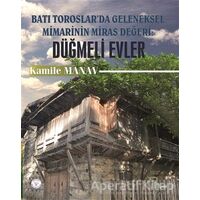 Batı Toroslarda Geleneksel Mimarinin Miras Değeri: Düğmeli Evler - Kamile Manav - Gece Akademi