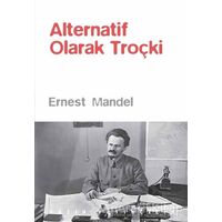 Alternatif Olarak Troçki - Ernest Mandel - Yazın Yayıncılık