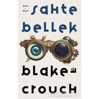 Sahte Bellek - Blake Crouch - Doğan Kitap