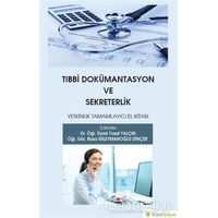 Tıbbi Dokümantasyon ve Sekreterlik - Roza Süleymanoğlu Dinçer - Hiperlink Yayınları