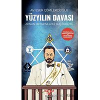 Yüzyılın Davası - Adnan Oktar Silahlı Suç Örgütü - Eser Çömlekçioğlu - Pankuş Yayınları