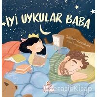 İyi Uykular Baba - Gülsüm Mehdiyev - Nesil Çocuk Yayınları