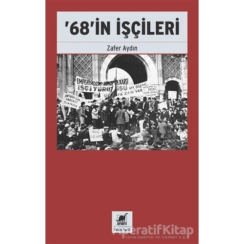 ’68’in İşçileri - Zafer Aydın - Ayrıntı Yayınları