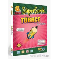 6.Sınıf Süpersonik Türkçe Soru Bankası Süpersonik Yayınları