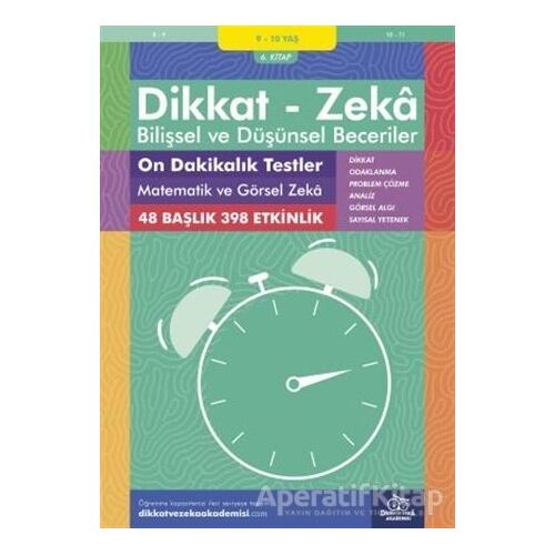 9-10 Yaş Dikkat - Zeka Bilişsel ve Düşünsel Beceriler 6. Kitap - On Dakikalık Testler Matematik ve G