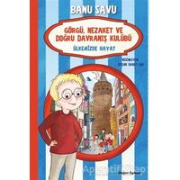 Ülkemizde Hayat 6 - Görgü Nezaket ve Doğru Davranış Kulübü - Banu Savu - Doğan Egmont Yayıncılık