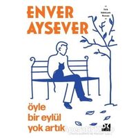 Öyle Bir Eylül Yok Artık - Enver Aysever - Doğan Kitap