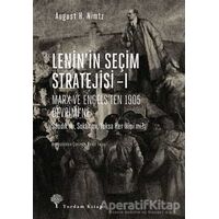Leninin Seçim Stratejisi - 1: Marx ve Engels’ten 1905 Devrimi’ne - August H. Nimtz - Yordam Kitap
