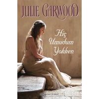 Hiç Umudum Yokken - Julie Garwood - Epsilon Yayınevi