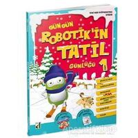 Gün Gün Robotikin Tatil Günlüğü 1 - Kolektif - Damla Yayınevi