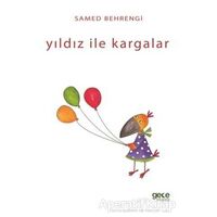 Yıldız ile Kargalar - Samed Behrengi - Gece Kitaplığı