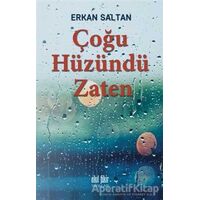 Çoğu Hüzündü Zaten - Erkan Saltan - Akıl Fikir Yayınları