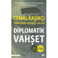 Diplomatik Vahşet - Cemal Kaşıkçı Cinayetinin Karanlık Sırları - Nazif Karaman - Turkuvaz Kitap