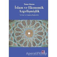 İslam ve Ekonomik Azgelişmişlik - Timur Kuran - Efil Yayınevi