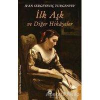 İlk Aşk ve Diğer Hikayeler - Ivan Sergeyevich Turgenev - Dorlion Yayınları