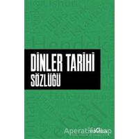 Dinler Tarihi Sözlüğü - Ahmet Murat Seyrek - Yediveren Yayınları