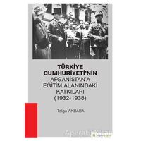 Türkiye Cumhuriyeti’nin Afganistan’a Eğitim Alanındaki Katkıları (1932-1938)