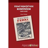 Fedai Dergisi’nde Komünizm (1963-1979) - Pınar Tokaş - Hiperlink Yayınları