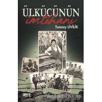 Ülkücünün İmtihanı - Tuncay Livilik - Gece Kitaplığı