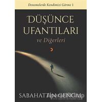 Düşünce Ufantıları ve Diğerleri - Sabahattin Gencal - Cinius Yayınları