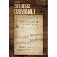 Bıyıksız Osmanlı - Ayhan Ün - İkinci Adam Yayınları