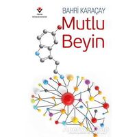 Mutlu Beyin - Bahri Karaçay - TÜBİTAK Yayınları