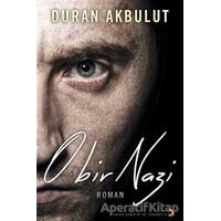 O Bir Nazi - Duran Akbulut - Cinius Yayınları