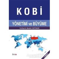 Kobi Yönetimi ve Büyüme - Mustafa Yurttadur - Beta Yayınevi