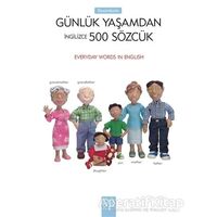 Resimlerle Günlük Yaşamdan İngilizce 500 Sözcük - Kolektif - 1001 Çiçek Kitaplar