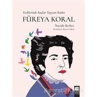 Füreya Koral - Eteklerinde Kuşlar Taşıyan Kadın - Nacide Berber - Final Kültür Sanat Yayınları