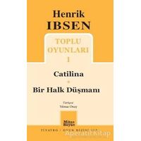 Toplu Oyunları 1: Catilina - Bir Halk Düşmanı - Henrik İbsen - Mitos Boyut Yayınları