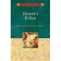 Ziyaret-i Evliya - Hocazade Ahmet Hilmi - Hacegan Yayıncılık