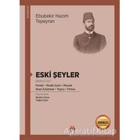Eski Şeyler (Birinci Cilt) - Ebubekir Hazım Tepeyran - DBY Yayınları