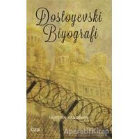 Dostoyevski Biyografi - Hüseyin Kandemir - Çizgi Kitabevi Yayınları