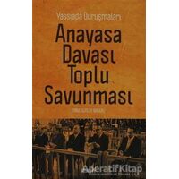 Anayasa Davası Toplu Savunması - Emine Gürsoy Naskali - Kitabevi Yayınları