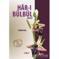 Har-ı Bülbül - Osman Baş - Akçağ Yayınları