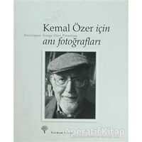 Kemal Özer İçin Anı Fotoğrafları - Simge Özer Pınarbaşı - Yordam Kitap