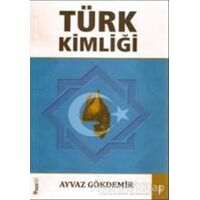Türk Kimliği - Ayvaz Gökdemir - Bengü Yayınları