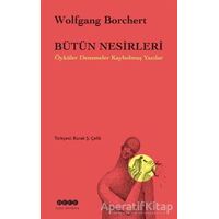 Bütün Nesirleri - Wolfgang Borchert - Hece Yayınları