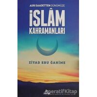 İslam Kahramanları - Ziyad Ebu Ğanime - Ravza Yayınları