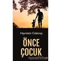 Önce Çocuk - Hayrettin Cebenay - Cinius Yayınları