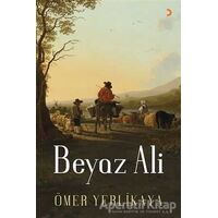Beyaz Ali - Ömer Yerlikaya - Cinius Yayınları