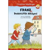 Franz ve Dedektiflik Hikayesi - Christine Nöstlinger - Günışığı Kitaplığı