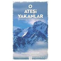 O Ateşi Yakanlar - Mahmut Yıldırım - Post Yayınevi